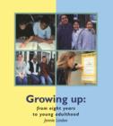Growing Up : From eight years to young adulthood - eBook