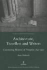 Architecture, Travellers and Writers : Constructing Histories of Perception 1640-1950 - Book