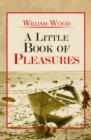 A Little Book of Pleasures - Book