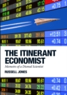 The Itinerant Economist : Memoirs of a Dismal Scientist - eBook