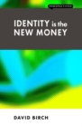 Identity is the New Money - eBook