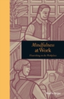 Mindfulness at Work : Flourishing in The Workplace - Book