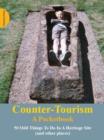 Counter-Tourism: A Pocketbook : 50 Odd Things to Do in a Heritage Site - Book