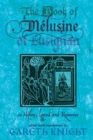 The Book of Melusine of Lusignan in History, Legend and Romance - Book