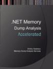 Accelerated .NET Memory Dump Analysis : Training Course Transcript and WinDbg Practice Exercises with Notes - Book