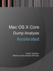 Accelerated Mac OS X Core Dump Analysis : Training Course Transcript and GDB Practice Exercises - Book