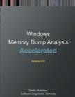 Accelerated Windows Memory Dump Analysis : Training Course Transcript and Windbg Practice Exercises with Notes - Book
