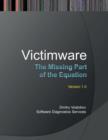 Victimware : The Missing Part of the Equation - Book