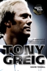 Tony Greig : A Reappraisal of English Cricket's Most Controversial Captain - Book