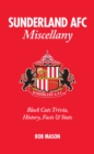 Sunderland AFC Miscellany : Black Cats Trivia, History, Facts & Stats - Book