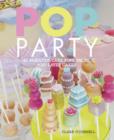 POP Party : 35 Fabulous Cake Pops, Props and Layer Cakes - Book