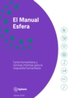 El Manual Esfera : Carta Humanitaria y normas minimas para la respuesta humanitaria - Book