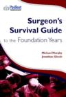 The Surgeon's Survival Guide for Foundation Years - eBook