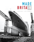 Made in Britain : Look back Leap forward. A hundred years of Britain at work and our post-industrial future - Book