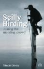 Scilly Birding : Joining the Madding Crowd - Book