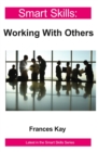 Smart Skills: Working with Others - Book
