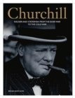 Churchill : Soldier and Statesman from the Boer War to the Cold War - eBook