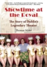Showtime at the Royal : The Story of Dublin's Legendary Theatre - Book