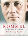 Rommel : The End of a Legend - eBook