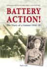Battery Action! : The Diary of a Gunner 1916-19 - Book