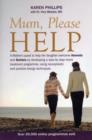 Mum Please Help : A Mother's Quest to Help Her Daughter Overcome Anorexia and Bulimia - Book