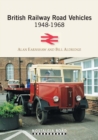 British Railway Road Vehicles : 1948-1968 - Book
