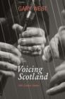 Voicing Scotland : Folk, Culture, Nation - Book