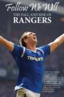 Follow We Will : The Fall and Rise of Rangers - Book