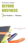 Beyond Busyness : Time Wisdom for Ministry - Book