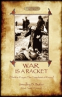 War Is A Racket; with The War Prayer and The Complaint of Peace - Book