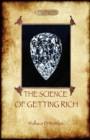 The Science of Getting Rich : A Guide to Personal Prosperity Through the Law of Attraction (Aziloth Books) - Book