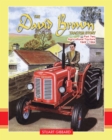 The David Brown Tractor Story: Part 2 - Book