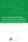 Second Language Teaching and Learning with Technology: Views of Emergent Researchers - Book