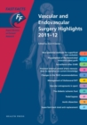 Fast Facts: Vascular and Endovascular Surgery Highlights 2011-12 - Book