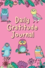 Daily Gratitude Journal : Gratefulness & Positive Thinking for Happiness Notebook Diary: Girls Womens Owl Book with Prompts & Inspirational Quotes in Color 90 Days - Book