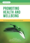 Promoting Health and Wellbeing : For nursing and healthcare students - Book