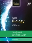 WJEC Biology for AS Level: Study and Revision Guide - Book