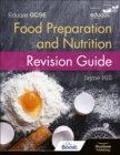 Eduqas GCSE Food Preparation and Nutrition: Revision Guide - Book