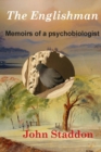 The Englishman : Memoirs of a Psychobiologist - Book