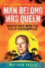 Man Belong Mrs Queen: My South Sea Adventures with the Philip Worshippers - Book