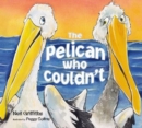 The Pelican Who Couldn't - Book