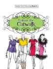 Really Cool Colouring Book 4 : Colour the Catwalk - Book