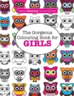 The Gorgeous Colouring Book for GIRLS (A Really RELAXING Colouring Book) - Book