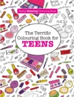 The Terrific Colouring Book for Teens - Book