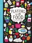 Playing with Food : An Activity Book - Book