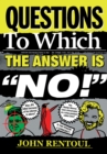 Questions to Which the Answer is "No!" - eBook