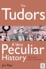 The Tudors, A Very Peculiar History - eBook