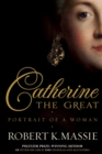 Catherine the Great : Portrait of a Woman - Book