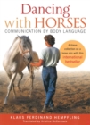 Dancing with Horses : Communication by Body Language - Book