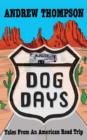 Dog Days - Tales from an American Road Trip - Book